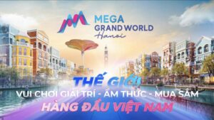 Mega Grand World Hà Nội